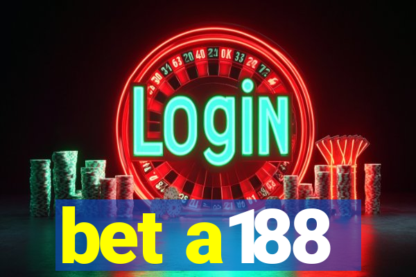 bet a188